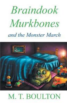Paperback Braindook Murkbones and the Monster March Book