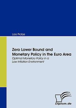 Paperback Zero Lower Bound and Monetary Policy in the Euro Area Book