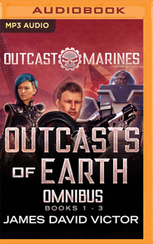 Audio CD Outcasts of Earth Omnibus: Outcast Marines, Books 1-3 Book