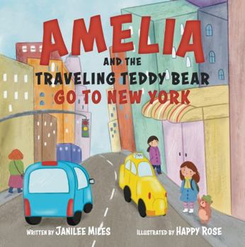 Paperback Amelia and the Traveling Teddy Bear Go to New York! Book