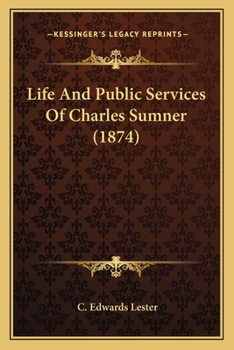 Paperback Life and Public Services of Charles Sumner (1874) Book