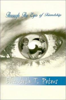 Paperback Through The Eyes of Friendship Book
