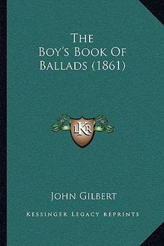 Paperback The Boy's Book Of Ballads (1861) Book