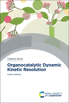 Hardcover Organocatalytic Dynamic Kinetic Resolution Book