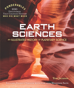 Earth Sciences: An Illustrated History of Planetary Science (Ponderables) - Book  of the Ponderables: 100 Discoveries that Changed History, Who Did What When