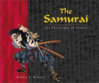 Paperback The Samurai: The Philosophy of Victory Book