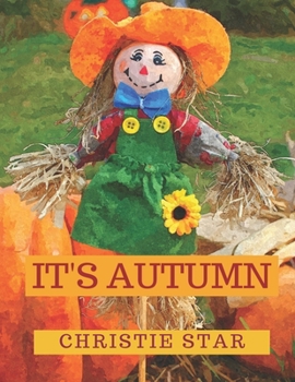 Paperback It's Autumn: An Alphabet Celebrating The Seasons Book