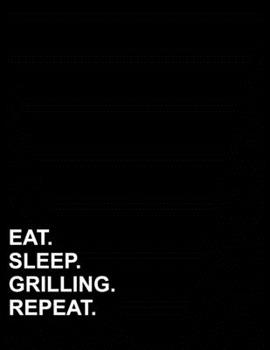 Paperback Eat Sleep Grilling Repeat: Contractor Appointment Book 2 Columns Appointment Calendar, Appointment Scheduling Book, Appointment Scheduling Templa Book