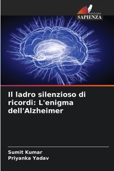 Paperback Il ladro silenzioso di ricordi: L'enigma dell'Alzheimer [Italian] Book