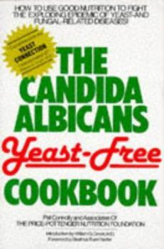 Paperback The Candida Albicans Yeast-Free Cookbook Book