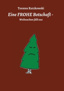 Paperback Eine FROHE Botschaft - Weihnachten fällt aus [German] Book