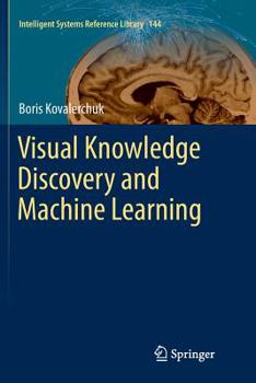 Paperback Visual Knowledge Discovery and Machine Learning Book