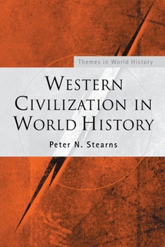 Western Civilization in World History (Themes in World History)