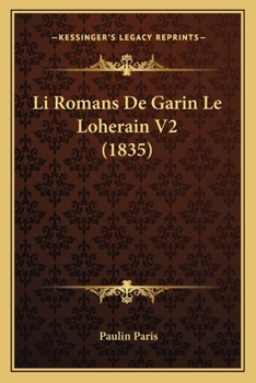 Paperback Li Romans De Garin Le Loherain V2 (1835) [French] Book