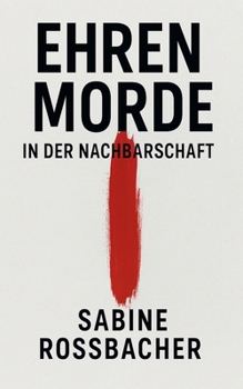 Ehrenmorde in der Nachbarschaft