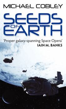 Seeds of Earth - Book #1 of the Humanity's Fire