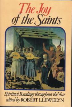 Paperback Joy of the Saints: Spiritual Readings Throughout the Year Book