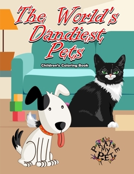 Paperback The World's Dandiest Pets: Children's Coloring Book