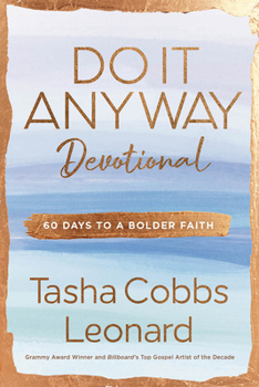 Hardcover Do It Anyway Devotional: 60 Days to a Bolder Faith Book