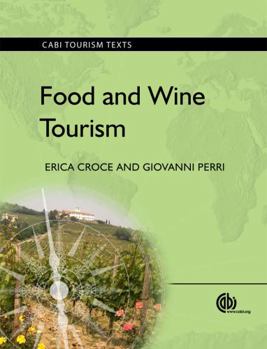 Paperback Food and Wine Tourism [OP]: Integrating Food, Travel and Territory (Tourism Studies) Book