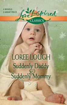 Mass Market Paperback Suddenly Daddy and Suddenly Mommy: An Anthology Book