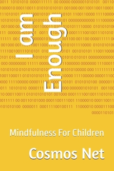 Paperback I am Enough: Mindfulness For Children Book