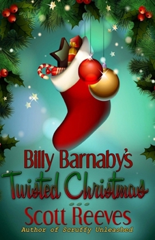 Paperback Billy Barnaby's Twisted Christmas Book