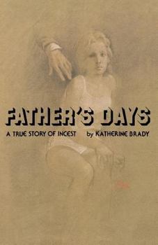 Paperback Father's Days: A True Story of Incest Book