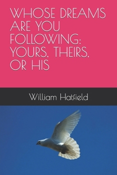 Paperback Whose Dreams Are You Following: Yours, Theirs, or His Book