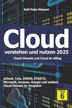 Paperback Cloud verstehen und nutzen 2025: Cloud-Dienste und Cloud im Alltag [German] Book