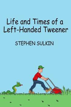 Paperback Life and Times of a Left-Handed Tweener Book