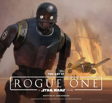 The Art of Rogue One: A Star Wars Story - Book  of the Star Wars Canon and Legends