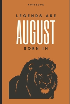 Paperback Legends are born in August Journal Birthday Gift Book