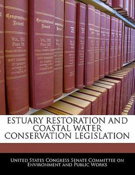 Paperback Estuary Restoration and Coastal Water Conservation Legislation Book