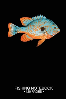 Fishing Notebook 120 Pages: 6"x 9'' Blank Paper Fishing Notebook Cool Freshwater Game Fish Saltwater Fly Fishes Journal Composition Notebook Notes Day Planner Notepad