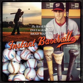 Hardcover Instant Baseball: The Baseball Instagrams of Brad Mangin Book