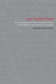 Paperback The Counterpunch (and Other Horizontal Poems)/El Contragolpe (Y Otros Poemas Horizontales) Book