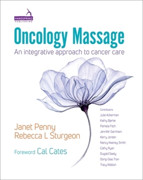 Paperback Oncology Massage: An Integrative Approach to Cancer Care Book