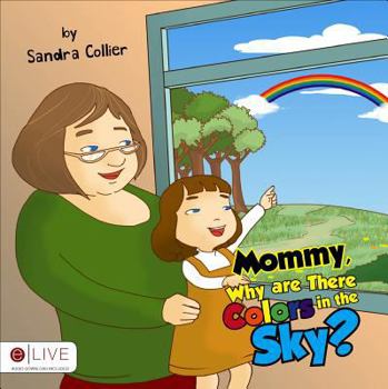 Paperback Mommy, Why Are There Colors in the Sky? Book