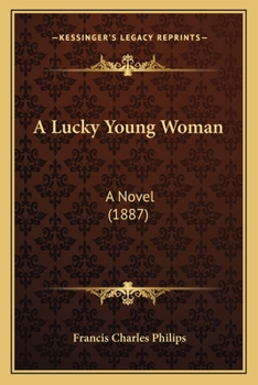 Paperback A Lucky Young Woman: A Novel (1887) Book