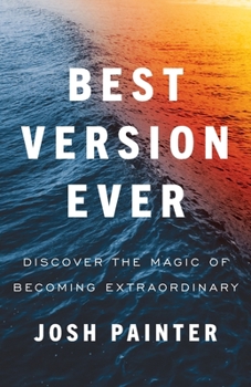 Paperback Best Version Ever: Discover the MAGIC of Becoming Extraordinary Book