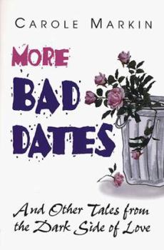 Paperback More Bad Dates: Tales from the Dark Side of Love Book