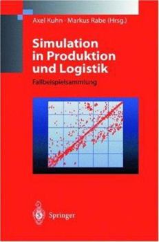 Paperback Simulation in Produktion Und Logistik: Fallbeispielsammlung [German] Book