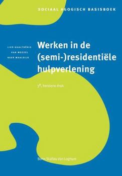 Paperback Werken in de (Semi-)Residenti?le Hulpverlening [Dutch] Book