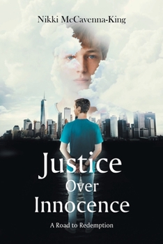 Paperback Justice Over Innocence: A Road to Redemption Book