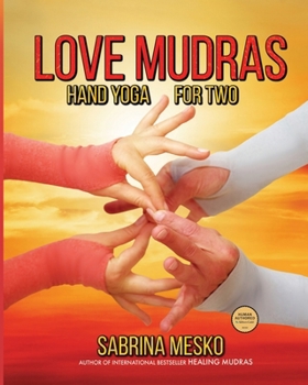 Paperback Love Mudras: Hand Yoga for Two Book