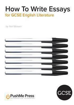 Paperback How to Write Essays for Gcse English Literature Book