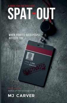 Paperback Spat-Out: When Profits Over People Affects You Book