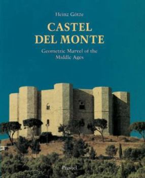 Hardcover Castel del Monte: Geometric Marvel of the Middle Ages Book