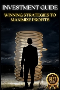 Paperback Investment Guide: Winning Strategies to Maximize Profits Book